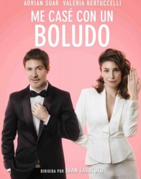 Я вышла замуж за идиота / Me casé con un boludo (2017)